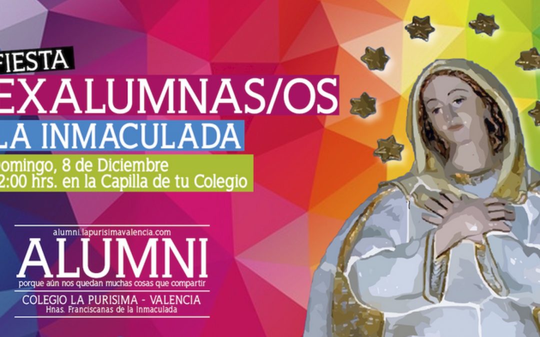 Invitación Celebración de la Inmaculada. La fiesta de todos los exalumnos/as – 12:00 horas